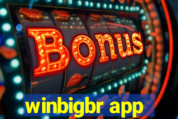 winbigbr app